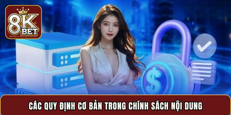 Các quy định cơ bản trong chính sách nội dung